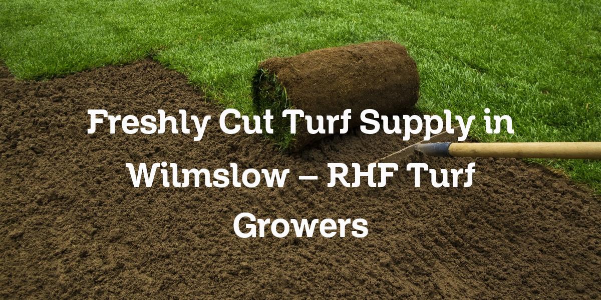 Freshly cut turf supply Wilmslow