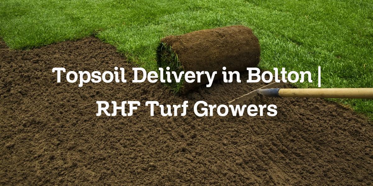 Topsoil delivery in Bolton